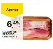 Continente Bom dia Continente - lombinhos de porco promoção