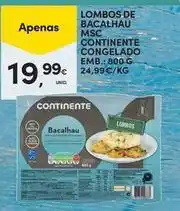 Continente Bom dia Continente - lombos de bacalhau msc congelado promoção
