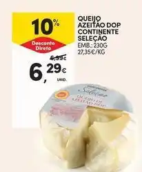 Continente Bom dia Seleção du chef - queijo azeitão dop continente promoção