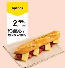 Continente Bom dia Sandes de chouricao e queijo da ilha promoção