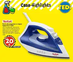 TEDi Tefal Ferro de engomar a vapor Tefal FV1711E0 promoção