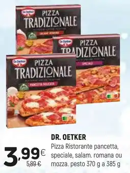Coviran Dr. Oetker pizza ristorante pancetta, speciale, salam. romana ou mozza. pesto promoção