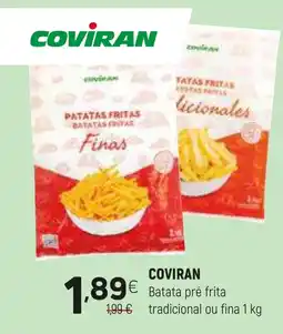 Coviran Coviran batata pré frita tradicional ou fina promoção