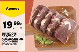 Continente Entreçote de bovino américa do sul continente (congelado) promoção