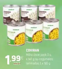Coviran Coviran milho doce ou cogumelos laminados promoção