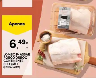 Continente Lombo p/ assar porco duroc continente seleção promoção