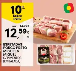 Continente espetadas porco preto miguel & miguel promoção