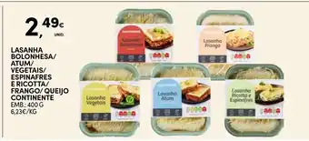 Continente Lasanha bolonhesa/atum/vegetais/espinafres e ricotta/frango/queijo continente promoção