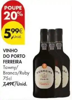 Pingo Doce vinho do porto ferreira tawny/branco/ruby promoção