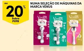Continente Máquinas da marca venus promoção