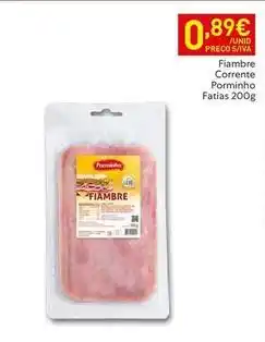 Recheio Porminho - fiambre corente fatias promoção