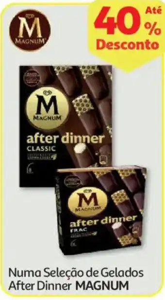 Auchan Numa Seleção de Gelados After Dinner MAGNUM promoção