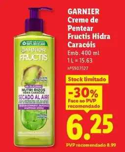 Lidl GARNIER Creme de Pentear Fructis Hidra Caracóis promoção