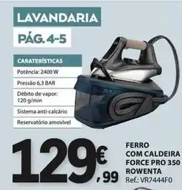E.Leclerc Rowenta - ferro com caldeira force pro 350 promoção