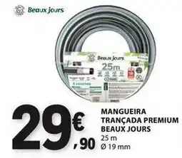 E.Leclerc Premium - mangueira trancada beaux jours promoção