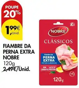 Pingo Doce Nobre - fiambre da perna extra promoção