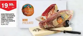 Continente Mini Presunto Casa do Monte 1,2kg + Oferta Tabua e Faca CAsa do Monte 1,2kg promoção
