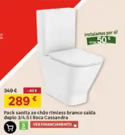 Leroy Merlin Pack sanita ao chão rimless branco saída duplo 3/4.5 l roca cassandra promoção