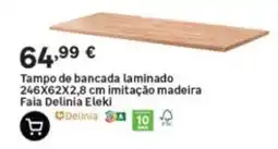 Leroy Merlin Tampo de bancada laminado Faia Delinia Eleki promoção