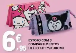 E.Leclerc estojo com 3 compartimentos hello kitty/kuromi promoção