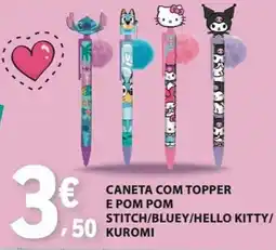 E.Leclerc caneta com topper e pom pom stitch/bluey/hello kitty/kuromi promoção