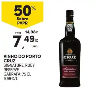 Continente Vinho do porto cruz signature, ruby reserve promoção