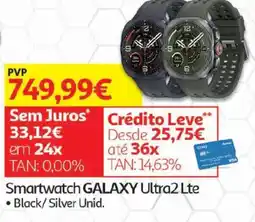 Auchan Smartwatch galaxy ultra2 lte black/silver unid. promoção