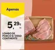 Continente Bom dia Continente - lombo de porco s/osso promoção