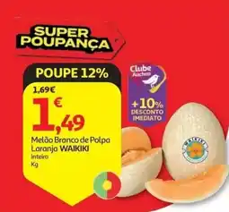 Auchan melão branco de polpa laranja waikiki promoção