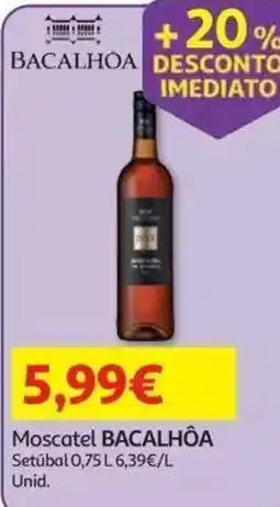 Auchan MoscateL Bacalhôa promoção