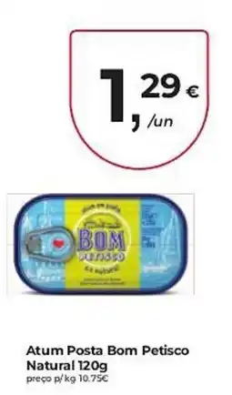 Aqui é fresco Atum Posta Bom Petisco promoção