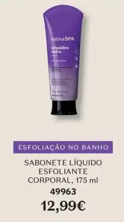 O Boticário nativa spa sabonete líquido esfoliante corporal promoção