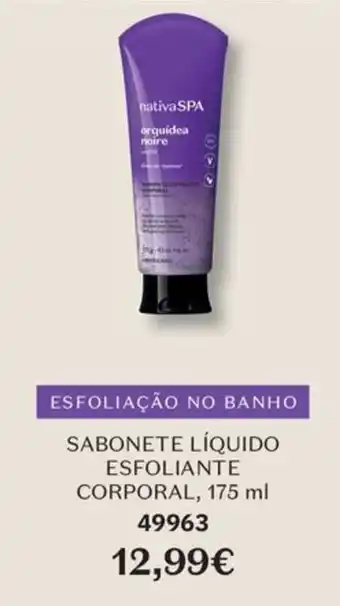 O Boticário nativa spa sabonete líquido esfoliante corporal promoção