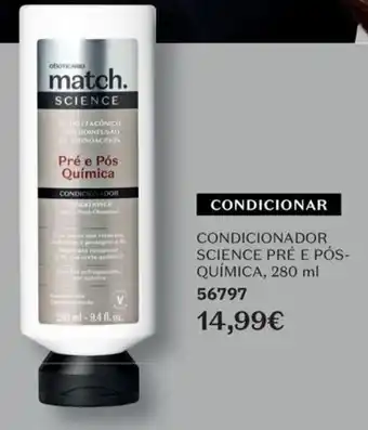 O Boticário Match science condicionador pré e pós-química promoção