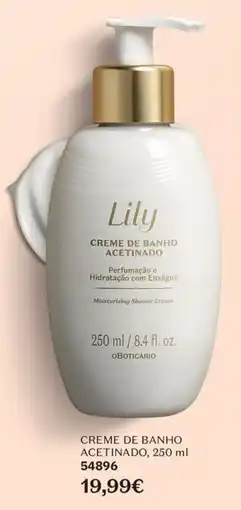 O Boticário Lily creme de banho acetinado promoção
