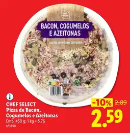 Lidl Chef select pizza de bacon, cogumelos e azeitonas promoção