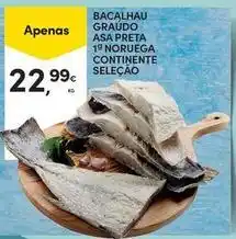 Continente Bom dia Continente - bacalhau graudo asa preta 1 noruega seleção promoção