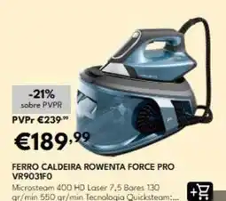 Radio Popular Rowenta - ferro caldeira force pro vr9031f0 promoção