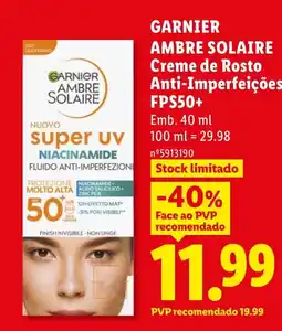Lidl garnier ambre solaire creme de rosto anti-imperfeições promoção