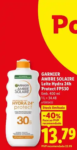 Lidl Garnier ambre solaire leite hydra 24h protect fsp30 promoção
