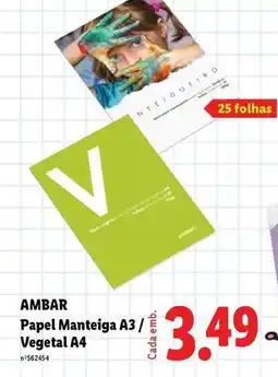 Lidl Ambar - papel manteiga a3 / enj vegetal a4 promoção