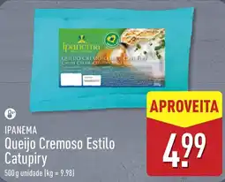 ALDI Ipanema Queijo Cremoso Estilo Catupiry promoção