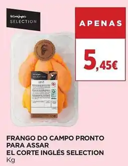 El Corte Inglés frango do campo pronto para assar el corte inglés selection promoção