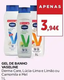 El Corte Inglés gel de banho vaseline derma care, lúcia-lima e limão ou camomila e mel promoção