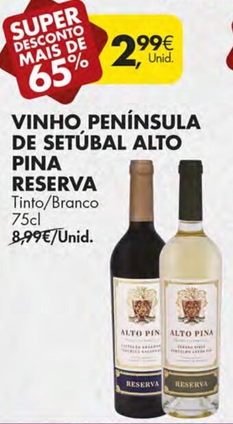 Pingo Doce Vinho Península de Setúbal Alto Pina Reserva 75cl promoção