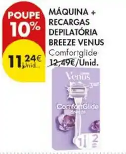 Pingo Doce Máquina + recargas depilatória breeze venus comfortglide promoção