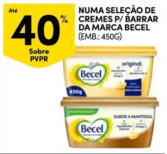 Continente cremes p/ barrar da marca becel promoção