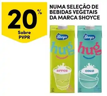 Continente Bebidas vegetais hug da marca shoyce promoção