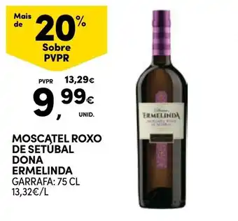 Continente MoscateL Roxo de Setúbal Dona Ermelinda promoção