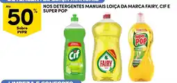 Continente Detergentes manuais loiça da marca fairy, cif e super pop promoção